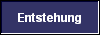  Entstehung 